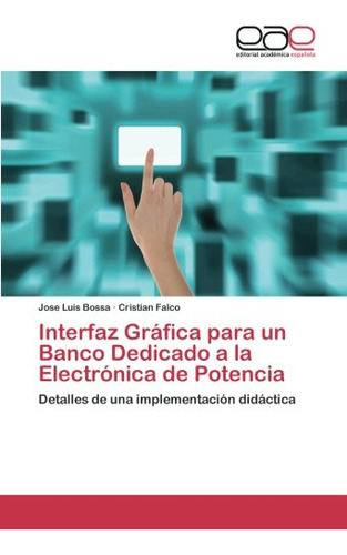 Interfaz Gráfica Para Un Banco Dedicado A La Electrónica De