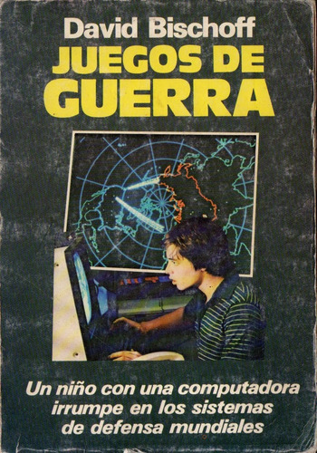 David Bischoff - Juegos De Guerra