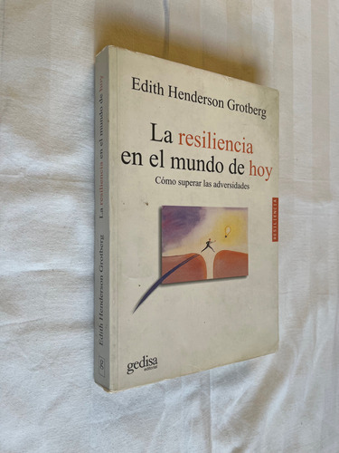 La Resiliencia En El Mundo De Hoy Edith Henderson Grotberg