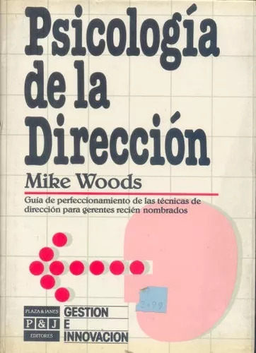Mike Woods: Psicología De La Dirección