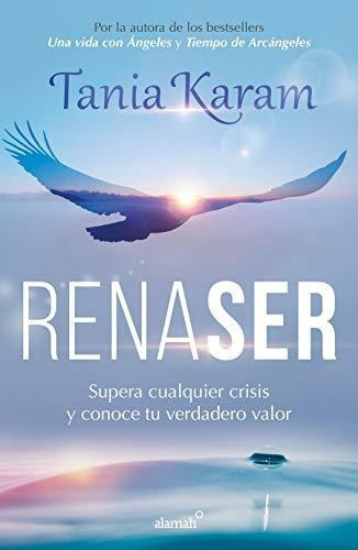 Renaser / Reborn, De Karam, Tania. Editorial Alamah, Tapa Blanda En Español, 2020
