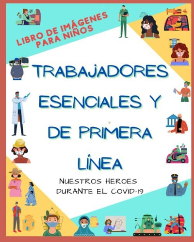 Libro: Trabajadores Esenciales Y De Primera Línea Durante El