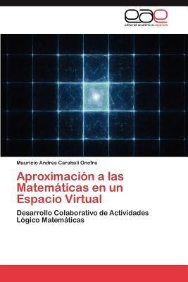 Libro Aproximacion A Las Matematicas En Un Espacio Virtua...