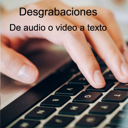 Desgrabaciones - Transcripciones Audio O Video A Texto
