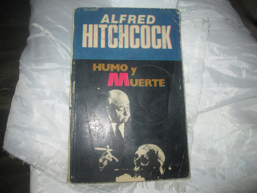 Alfred Hitchcock  Humo Y Muerte. Año 1976