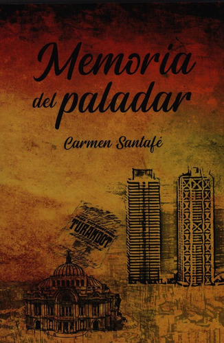 Memoria Del Paladar, De Carmen Santafe. Editorial Miguel Angel Porrua, Edición 1 En Español, 2020