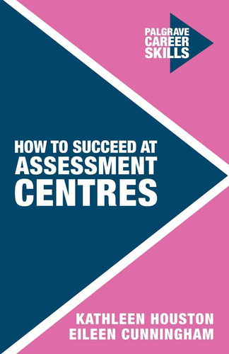 Libro: Cómo Tener Éxito En Los Centros De Evaluación