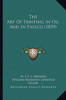 Libro The Art Of Painting In Oil And In Fresco (1839) - M...