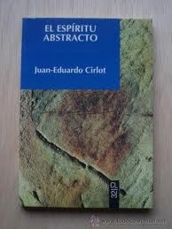 Espiritu Abstracto, El - Juan Eduardo Cirlot