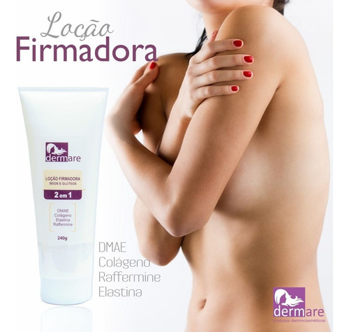 Loção Firmadora De Seios E Glúteos Com Dmae 240g - Dermare T