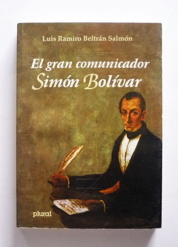 El Gran Comunicador Simon Bolivar Luis Ramiro Beltran Salmon