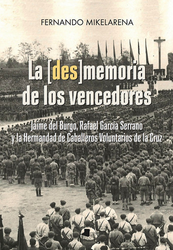 La [des]memoria De Los Vencedores, De Mikelarena Peña, Fernando. Editorial Pamiela Argitaletxea, Tapa Blanda En Español