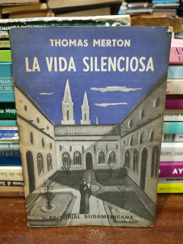 La Vida Silenciosa - Thomas Merton 