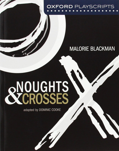 Oxford Playscripts: Noughts And Crosses Cooke, Dominic Oxfor