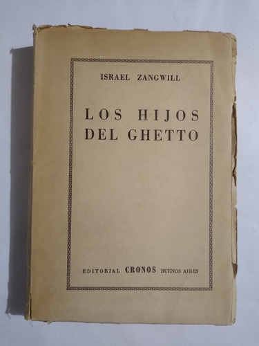 Israel Zangwill / Los Hijos Del Ghetto