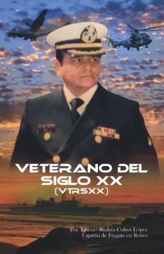 Libro: Veterano Del Xx (spanish Edition)