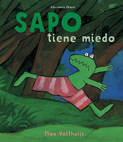 Sapo Tiene Miedo - Max Velthuijs