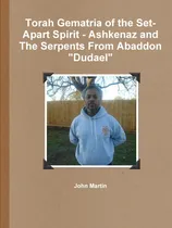 Comprar Libro Torah Gematria Of The Set-apart Spirit - Ashkenaz And