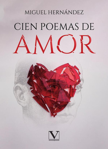 Cien Poemas De Amor, De Miguel Hernández