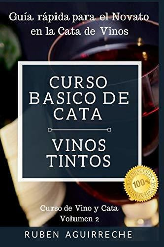 Curso Basico De Cata (vinos Tintos)