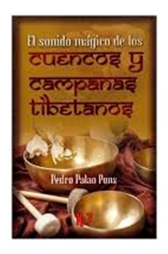 Sonido Magico De Los Cuencos Y Campanas Tibetanas - Pons