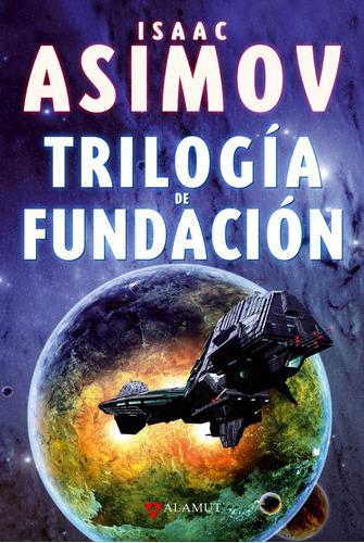 Trilogía De Fundación. Isaac Asimov. Alamut Tapa Dura