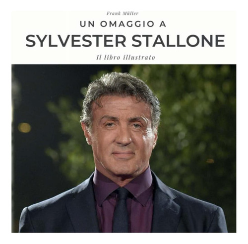 Libro: Un Homenaje A Sylvester Stallone: El Libro Ilustrado