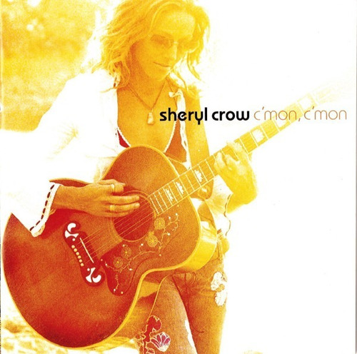 Sheryl Crow - C'mon, C'mon Cd P78