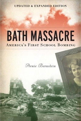 Libro Bath Massacre, New Edition: America's First School ...