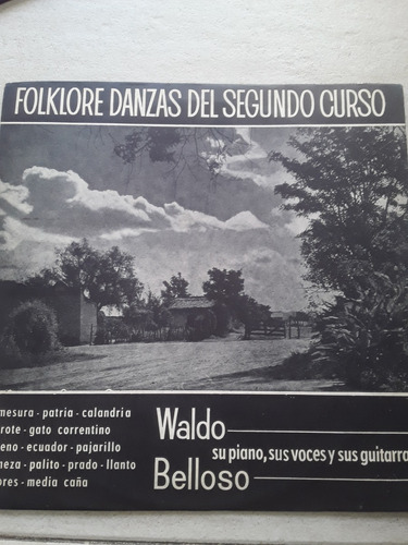 Waldo Belloso - Danzas Del Segundo Curso - Lp Vinilo / Kktus