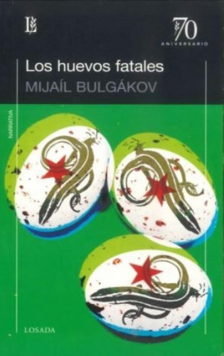 Los Huevos Fatales - 70 Aniversario - Mijail Bulgakov