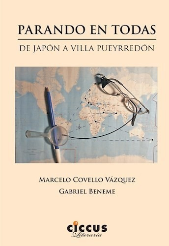 Libro Parando En Todas . De Japon A Villa Pueyrredon De Marc