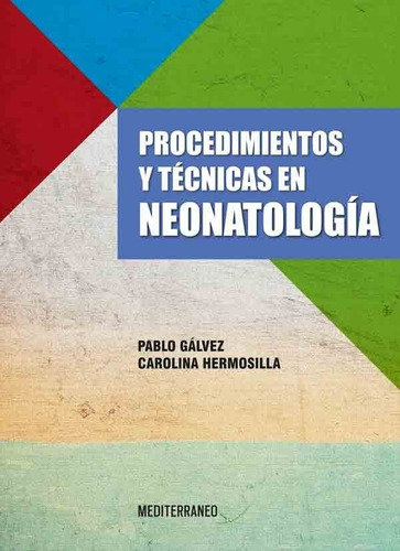 Procedimientos Y Técnicas En Neonatología Galvez