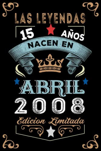 Las Leyendas Nacen En Abril El Año 2008: 15 Aniversario Cuad