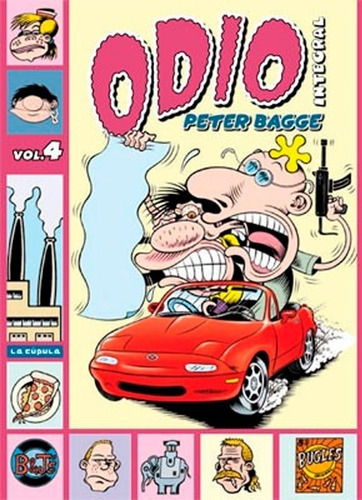 Odio Integral 4 - Peter Bagge - Cúpula, De Peter Bagge. Editorial La Cúpula