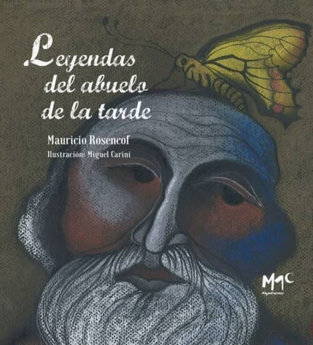 Leyendas Del Abuelo De La Tarde- Mauricio Rosencof