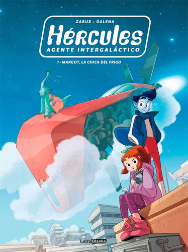 Hercules Agente Intergalactico 1 Margot La Chica Del Frig...