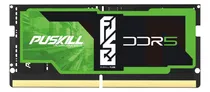 Comprar Memorias Ram Puskill 32 Gb 5600 Psk-d5d46m5600bl-32 G Sodimm