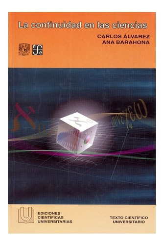 La Continuidad En Las Ciencias, De Comp. De Carlos Álvarez Y Ana Barahona., Vol. N/a. Editorial Fondo De Cultura Económica, Tapa Blanda En Español, 2002