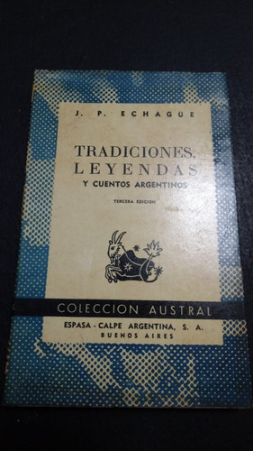Juan Pablo Echague- Tradiciones, Leyendas,cuentos Argentinos