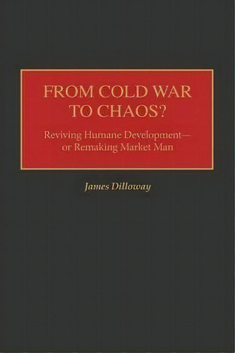 From Cold War To Chaos?, De James Dilloway. Editorial Abc Clio, Tapa Dura En Inglés