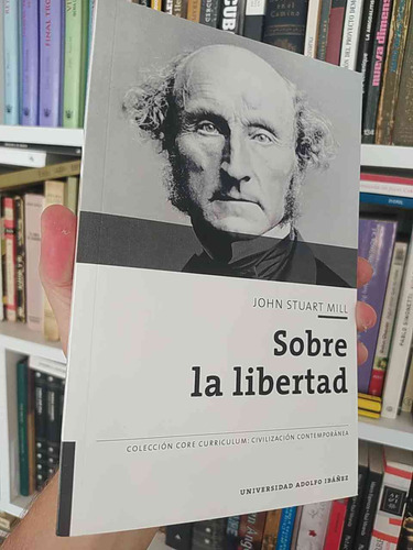 Sobre La Libertad  John Stuart Mill  Edición De Andrés De Fr