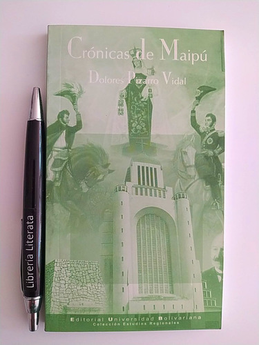 Crónicas De Maipú Dolores Pizarro Vidal Ed. Universidad Boli