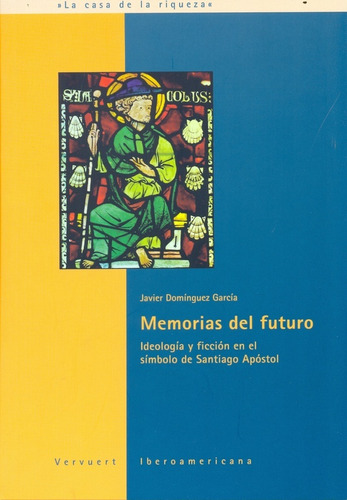 Memorias Del Futuro, Dominguez García, Iberoamericana