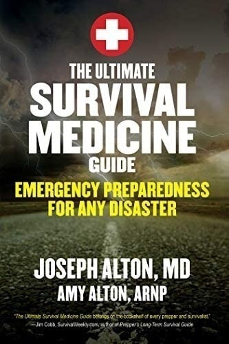 The Ultimate Survival Medicine Guide: Preparación Para Para