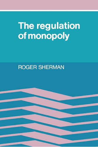 Libro: En Inglés La Regulación Del Monopolio