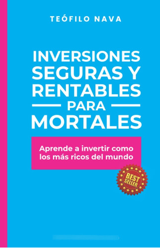 Libro Inversiones Seguras Y Rentables Para Mortales