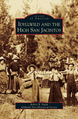 Libro Idyllwild And The High San Jacintos - Smith, Robert...