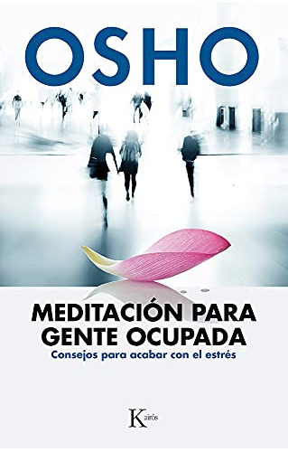 Meditacion Para La Gente Ocupada - Osho