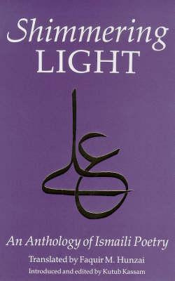 Libro The Shimmering Light : Anthology Of Isma'ili Poems ...